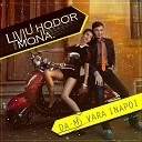 Liviu Hodor feat Mona - Da mi vara inapoi Original Radio Edit