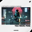 LostVolts Sarab Daryan - You Were Mine