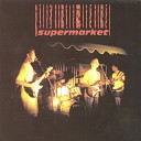 Supermarket - O ce n as da