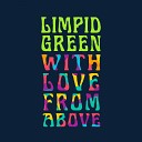 Limpid Green - With Love from Above