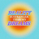 DJ Leonardo Rafael - Reality Is Stranger Than My Dreams