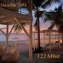 Nascha Tofa - My Melody T22 Edit