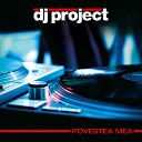 DJ Project - Inca O Noapte Club Radio Edit