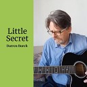Darren Burch - Little Secert Live