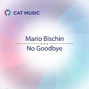 Mario Bischin - No Goodbye