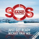 The S O S Band - Just Get Ready Michael Gray Extended Remix