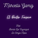 Marcello Gamiz feat Banda Los Coyonquis De Sergio… - El Doctor Fonseca En Vivo