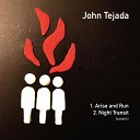 John Tejada - Arise and Run