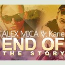 Alex Mica feat Karie - End of the Story