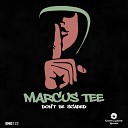 Marcus Tee - Don t Be Scared