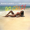 Anna Lesko Ft Gilberto - Go Crazy (Official Radio Edit)