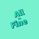Lil Treppy - All Be Fine