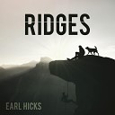 Earl Hicks - Ridges