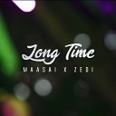 Zedi Maasai - Long Time
