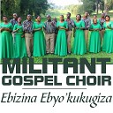 Militant Choir - Iwe Yahwe Arukwera