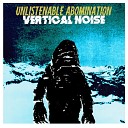 Vertical Noise - Unlistenable Abomination