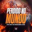 MC LK da VN MC Miguel VN Pozzato feat Love Funk MC MENOR SAVOY DJ W7 OFICIAL Mano… - Perdido no Mundo