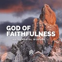 Fundo Musical Ora o - God of Faithfulness Instrumental Worship