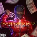 YPC KING - Another Opp in Da Air feat YoungenNB23