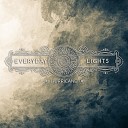 Everyday Lights - It Ain t Me Babe