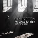 Sky Fashion - Melancholic Park Remastered 2024