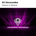 RJ Hernandez - Dreams in Spheres Extended Mix