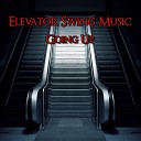 Elevator Swing Music - Getting Away to Montana