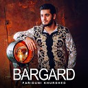 Fariduni Khurshed - Bargard