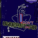 I Kanabar feat Yahvo - Don t Understand