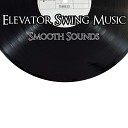 Elevator Swing Music - Annoying Daydream