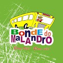 Bonde do Malandro - Pot Pourri Eu Vou Beber Tomar M