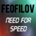 Feofilov - Need for Speed