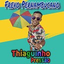 THIAGUINHO PRESS O - Galo da Madrugada