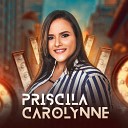 Priscila Carolynne - Bebe Vem Me Procurar