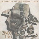 Zimbo Trio - Serra da Boa Esperan a