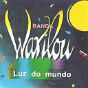 Banda Warilou - Num Toque de Amor