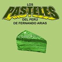 Los Pasteles Del Per De Fernando Arias - Amor Sincero