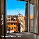 Steve Brassel - Open Window Ambience Rome Pt 7