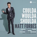 Matt Forbes - Gloomy Sunday