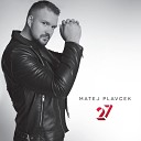 Matej Plavcek - Samo Moja Si