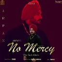 Arpan - No Mercy