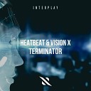 Heatbeat feat Vision X - Terminator Sefon Pro