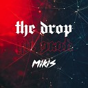 Mikis - The Drop Extended Mix