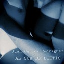 Juan Carlos Rodr guez - Al sur de Lietis