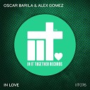 Oscar Barila Alex Gomez - In Love Extended Mix
