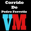 V ctor Molina - Corrido De Pedro Ferretiz