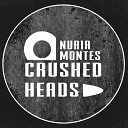 Nuria Montes - Crushed Heads O D W L Remix