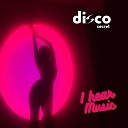 Disco Secret - I Hear Music