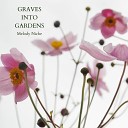 Melody Niche - Graves into Gardens