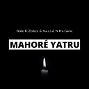 Bodo feat Zedcee N a s s N Pro Game - Mahor Yatru